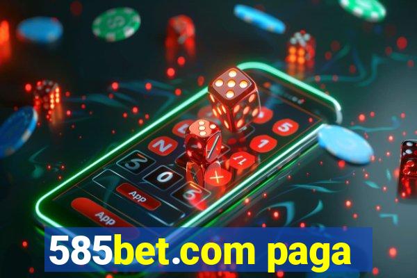 585bet.com paga